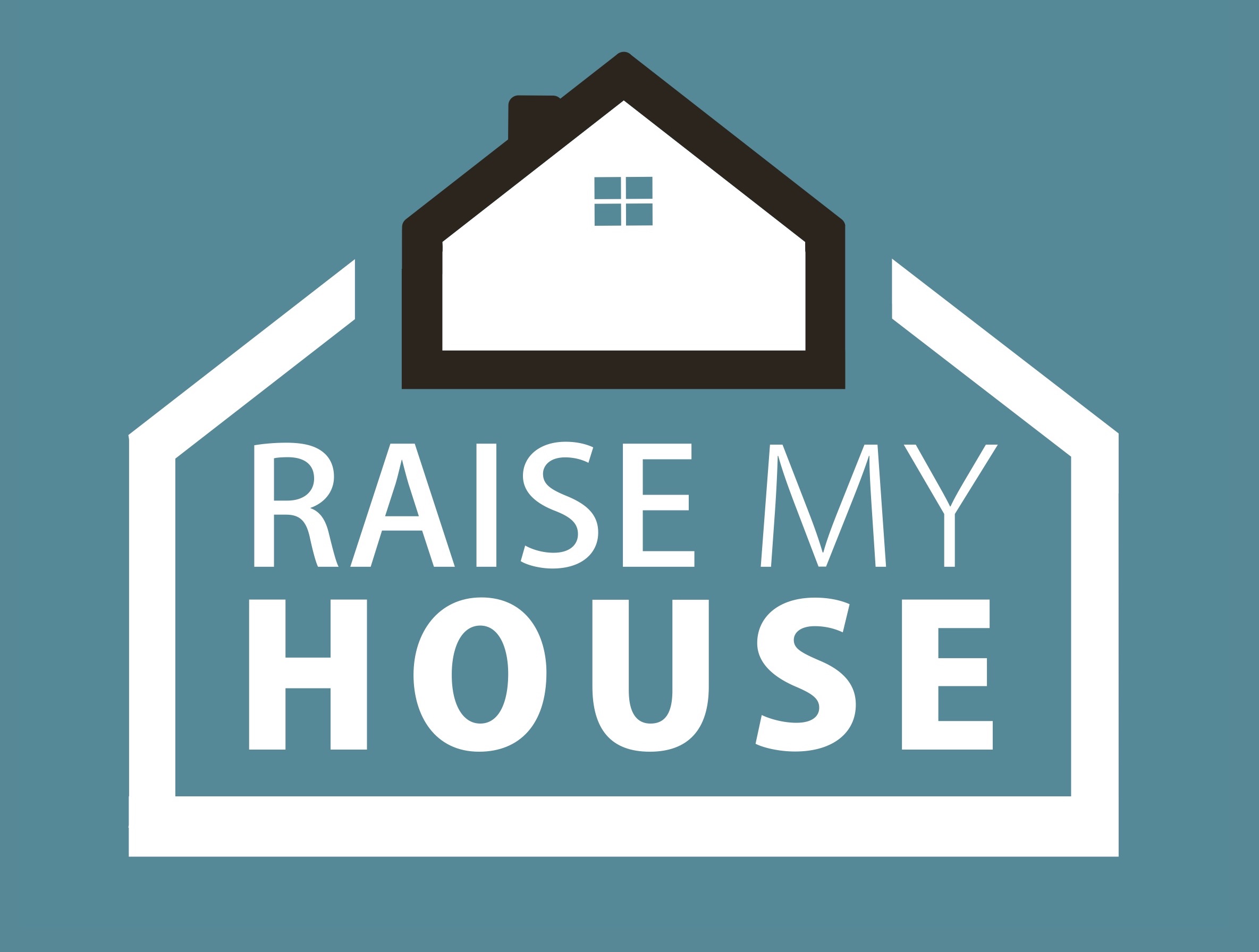 Raise My House